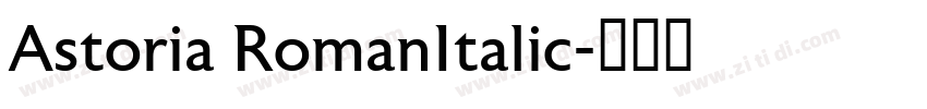 Astoria RomanItalic字体转换
